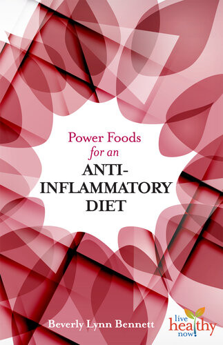 Power Foods For An Antiinflammatory Diet Beverly Lynn Bennett
