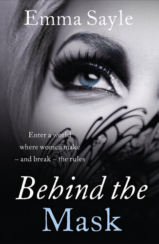 Behind The Mask Enter A World Where Women Makeand Breakthe Rules Emma Sayle