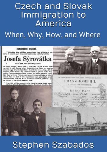 Czech And Slovak Immigration To America When Where Why And How Stephen Szabados