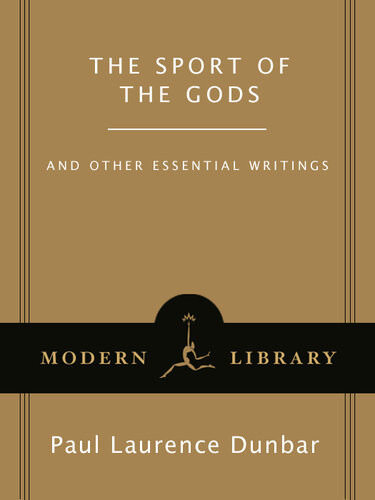The Sport Of The Gods And Other Essential Writings Paul Laurence Dunbar