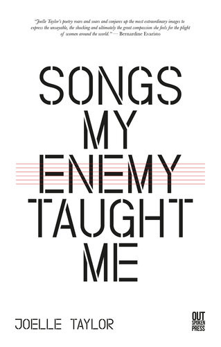 Songs My Enemy Taught Me Joelle Taylor