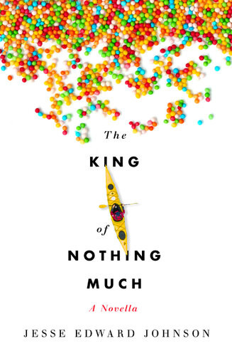 The King Of Nothing Much Jesse Edward Johnson