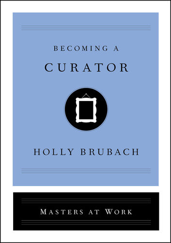 Becoming A Curator Holly Brubach