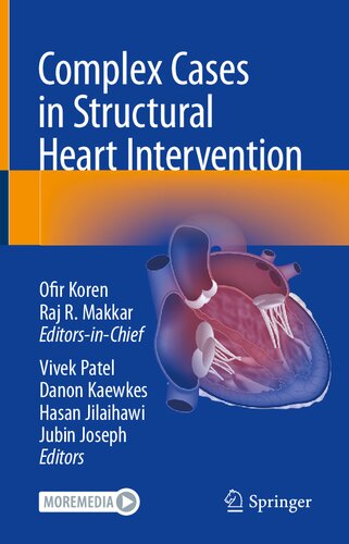 Complex Cases In Structural Heart Intervention Ofir Koren Raj Makkar