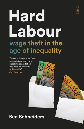 Hard Labour Wage Theft In The Age Of Inequality Ben Schneiders
