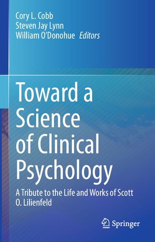 Toward A Science Of Clinical Psychology A Tribute To The Life And Works Of Scott O Lilienfeld Cory L Cobb