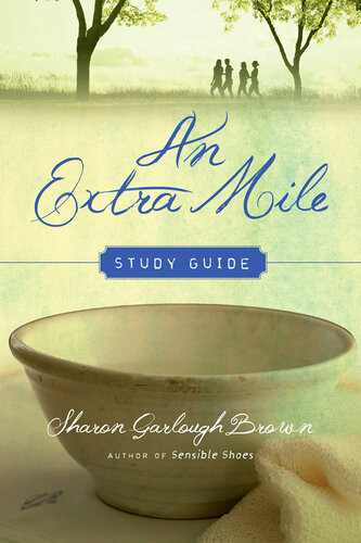 An Extra Mile Study Guide Sharon Garlough Brown
