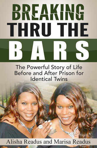 Breaking Thru The Bars Marisa Readus Alisha Readus