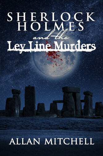 Sherlock Holmes And The Ley Line Murders 1st Edition Allan Mitchell