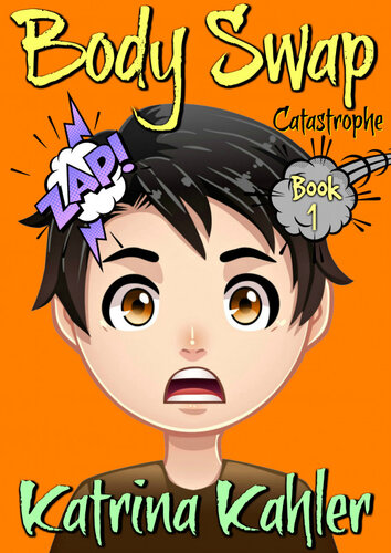 Body Swap Catastrophe Book 1 Katrina Kahler