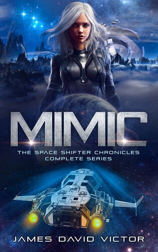 Mimic The Space Shifter Chronicles Complete Series James David Victor