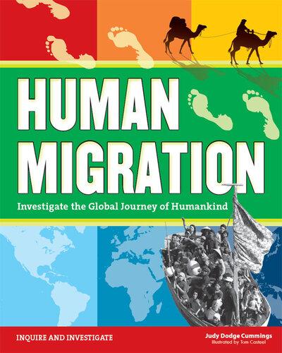 Human Migration Investigate The Global Journey Of Humankind Judy Dodge Cummings