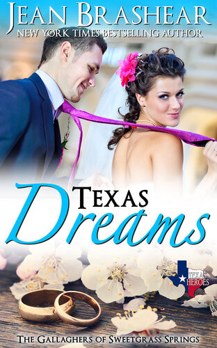 Texas Dreams The Gallaghers Of Sweetgrass Springs Book 3 Jean Brashear
