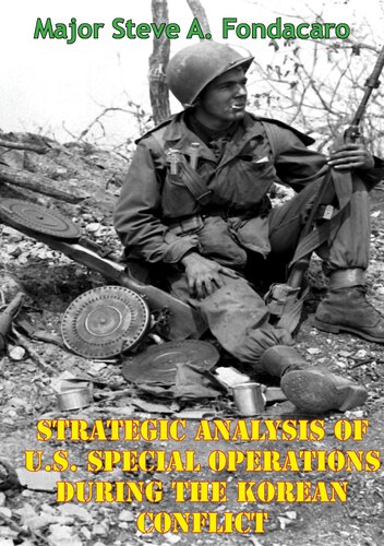Strategic Analysis Of Us Special Operations During The Korean Conflict Major Steve A Fondacaro