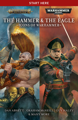The Hammer And The Eagle Icons Of Warhammer Chris Wraight C L Werner Andy Clark Nick Horth David Guymer John French Gav Thorpe Josh Reynolds Aaron Dembskibowden Guy Haley Graham Mcneill Nick Kyme David Annandale Danie Ware Dan Abnett Sandy Mitchell Justin D Hill Rachel Harrison