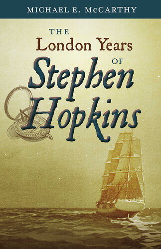 The London Years Of Stephen Hopkins Michael E Mccarthy