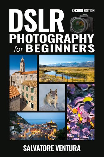 Dslr Photography For Beginners Salvatore Ventura