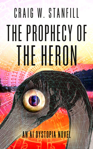 The Prophecy Of The Heron Craig W Stanfill