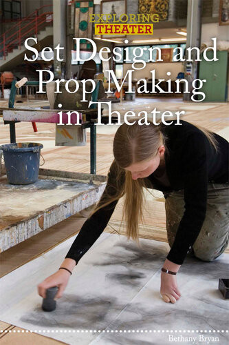 Set Design And Prop Making In Theater Bethany Bryan