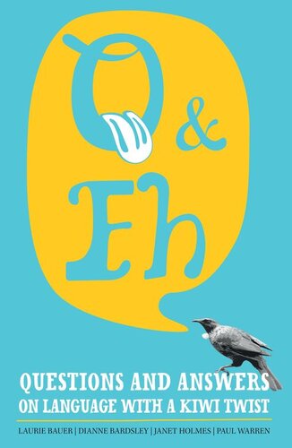 Q Eh Questions And Answers On Language With A Kiwi Twist Dianne Bardsley Janet Holmes Laurie Bauer Paul Warren