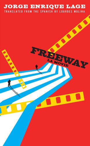 Freeway La Movie Jorge Enrique Lage