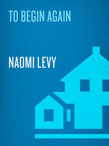 To Begin Again The Journey Toward Comfort Strength And Faith In Difficult Times Naomi Levy