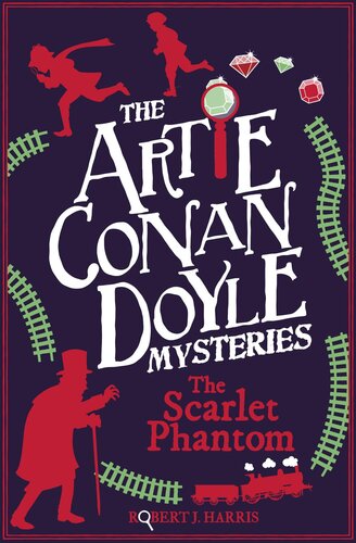 Artie Conan Doyle And The Scarlet Phantom Robert J Harris