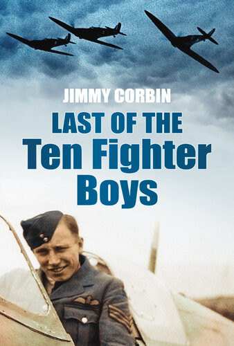 Last Of The Ten Fighter Boys Jimmy Corbin