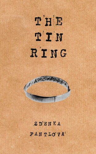 The Tin Ring How I Cheated Death Zdenka Fantlova