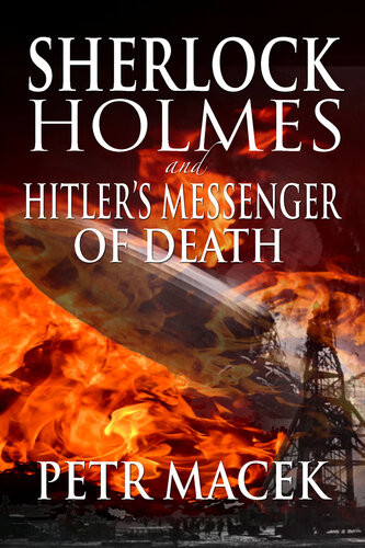 Sherlock Holmes And Hitlers Messenger Of Death 1st Edition Petr Macek