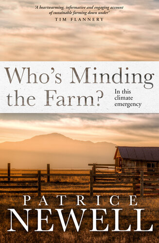 Whos Minding The Farm In This Climate Emergency Patrice Newell
