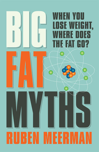 Big Fat Myths When You Lose Weight Where Does The Fat Go Ruben Meerman