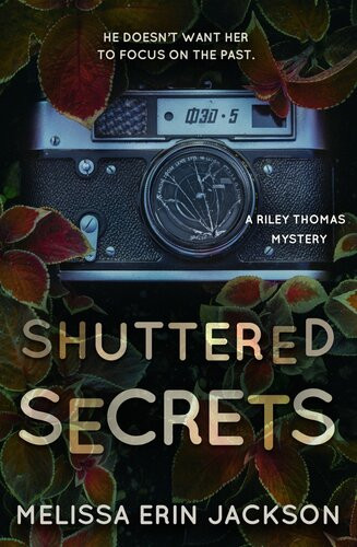 Shuttered Secrets Riley Thomas Mystery 2 Melissa Erin Jackson