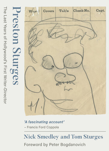Preston Sturges The Last Years Of Hollywoods First Writerdirector Nick Smedley Tom Sturges