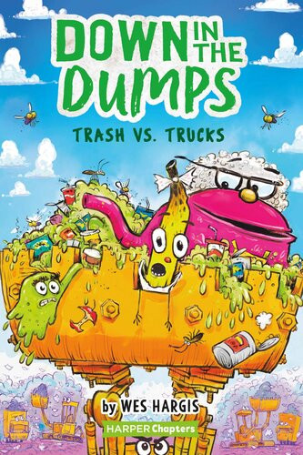 Down In The Dumps 2 Trash Vs Trucks Wes Hargis
