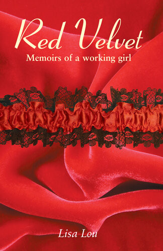Red Velvet Memoirs Of A Working Girl 1st Edition Lisa Lou