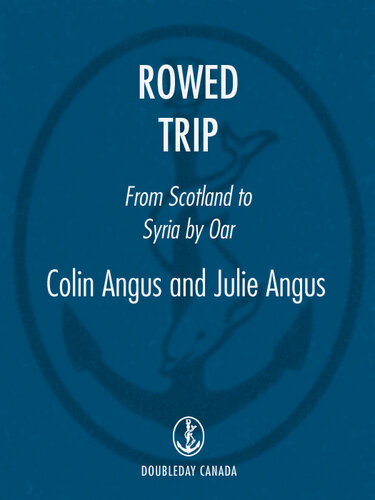Rowed Trip From Scotland To Syria By Oar Colin Angus Julie Angus