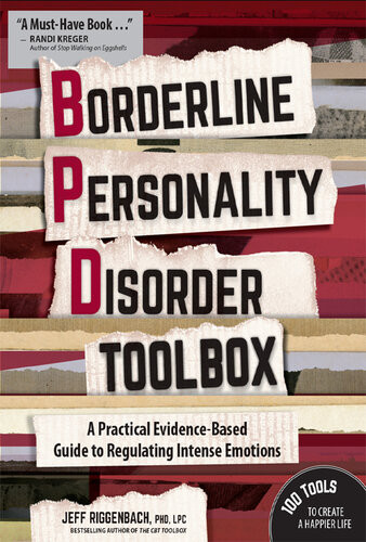 Borderline Personality Disorder Toolbox A Practical Evidencebased Guide To Regulating Intense Emotions Jeff Riggenbach