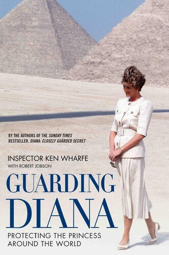 Guarding Dianaprotecting The Princess Around The World Ken Wharfe Robert Jobson