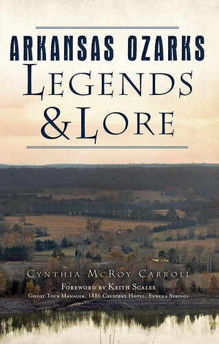 Arkansas Ozarks Legends Lore Cynthia Mcroy Carroll