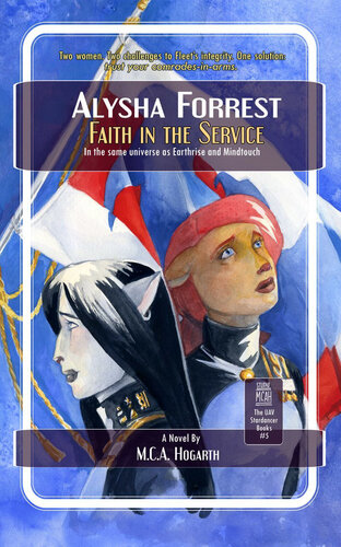 Faith In The Service Alysha Forrest Book 5 1st Edition Mca Hogarth