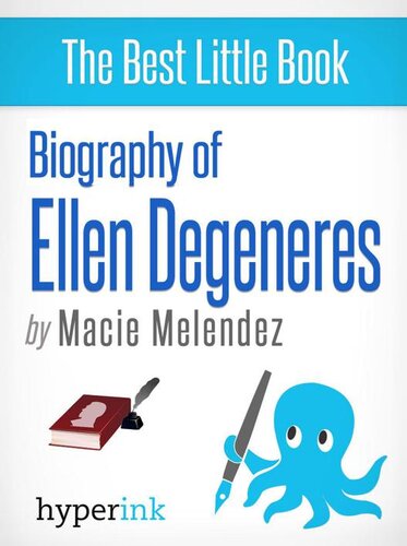 Ellen Degeneres A Biography Macie Melendez