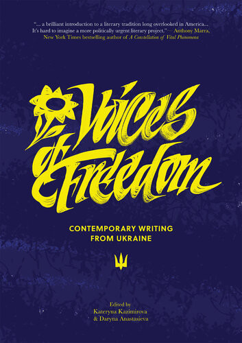 Voices Of Freedom Contemporary Writing From Ukraine Kateryna Kazimirova