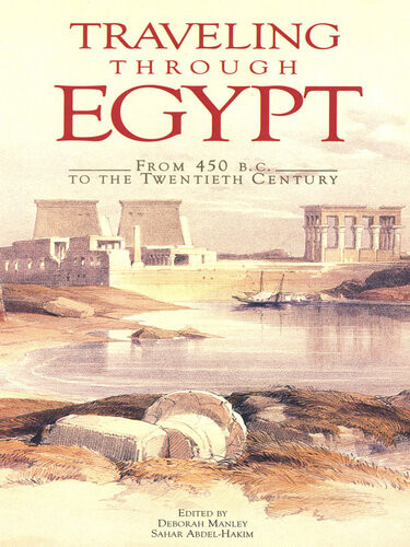Traveling Through Egypt From 450 Bc To The Twentieth Century Deborah Manley