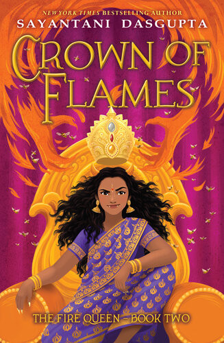 Crown Of Flames The Fire Queen 2 Sayantani Dasgupta