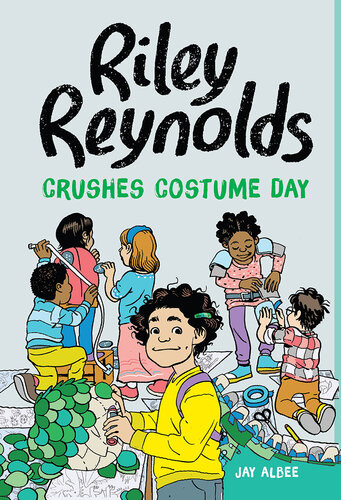 Riley Reynolds Crushes Costume Day Riley Reynolds 1 1st Edition Jay Albee