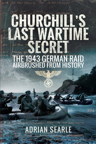 Churchills Last Wartime Secret Adrian Searle
