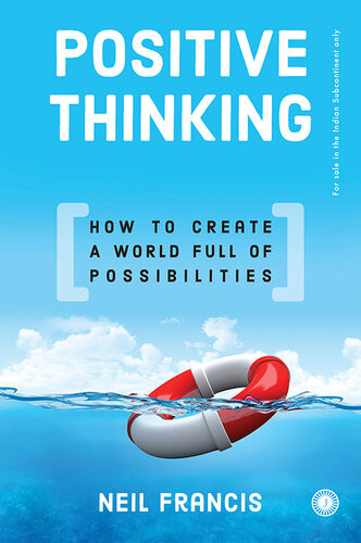 Positive Thinking 1st Edition Neil Francis