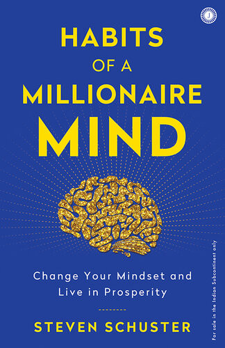 Habits Of A Millionaire Mind 1st Edition Steven Schuster
