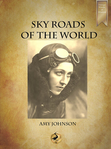 Sky Roads Of The World Amy Johnson